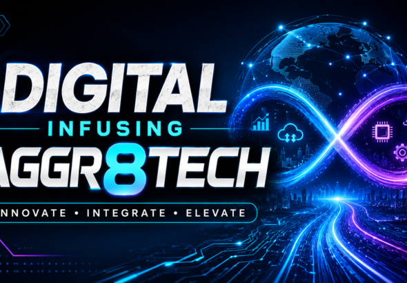 Digital Infusing Aggr8Tech